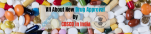 All About New Drug Approval by CDSCO in India