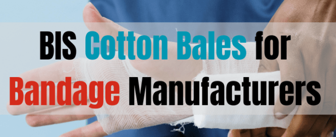 BIS Cotton Bales for Bandage Manufacturers