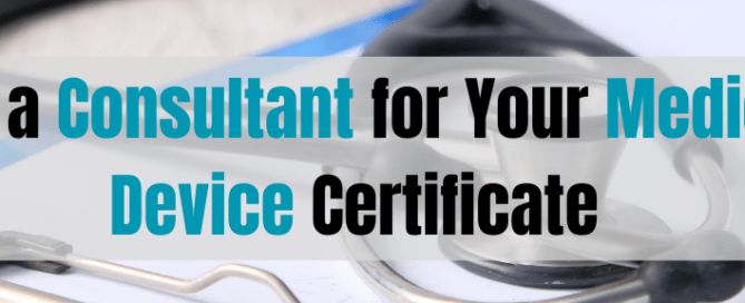 Hire a Consultant for Your Medical Device Certificate