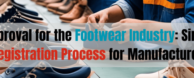 BIS Approval for the Footwear Industry Simplified Registration Process for Manufacturers
