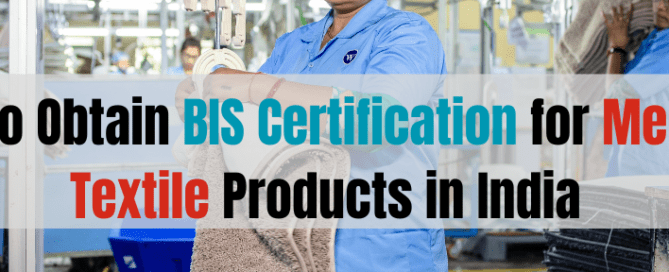 How to Obtain BIS Certification for Medical Textile Products in India