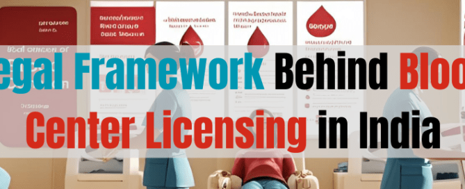 Legal Framework Behind Blood Center Licensing in India