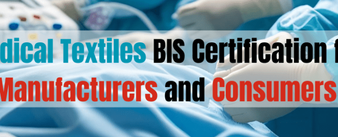 Medical Textiles BIS Certification for Manufacturers and Consumers