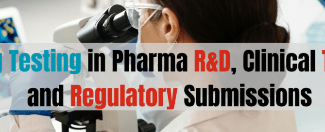 Role of Drug Testing in Pharma R&D, Clinical Trials, and Regulatory Submissions