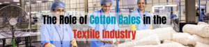Why BIS Certification Matters for Cotton Bales in India’s Textile Supply Chain?
