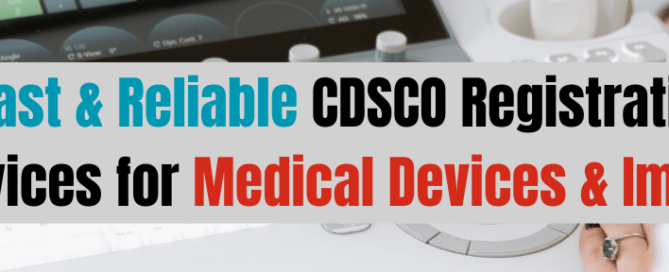 Fast & Reliable CDSCO Registration Services for Medical Devices and Imports