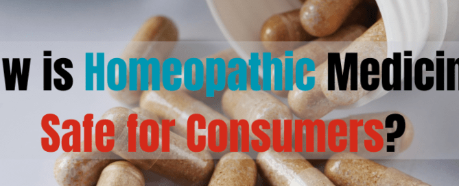 How is Homeopathic Medicine Safe for Consumers