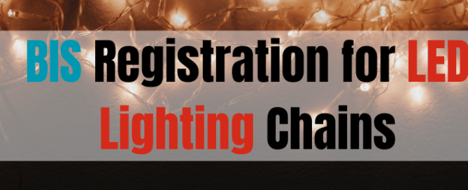 BIS Registration for LED Lighting Chains