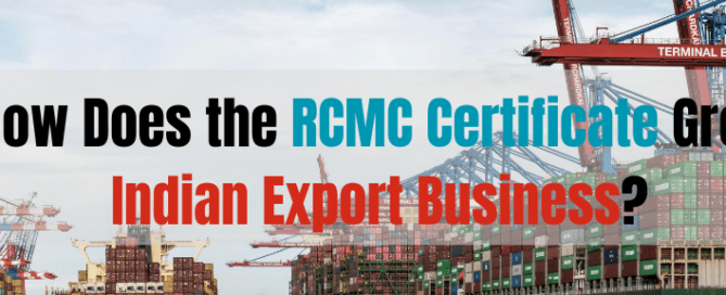 How Does the RCMC Certificate Grow Indian Export Business
