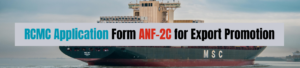 RCMC Application Form ANF-2C for Export Promotion