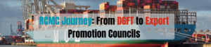 The RCMC Journey: From DGFT to Export Promotion Councils