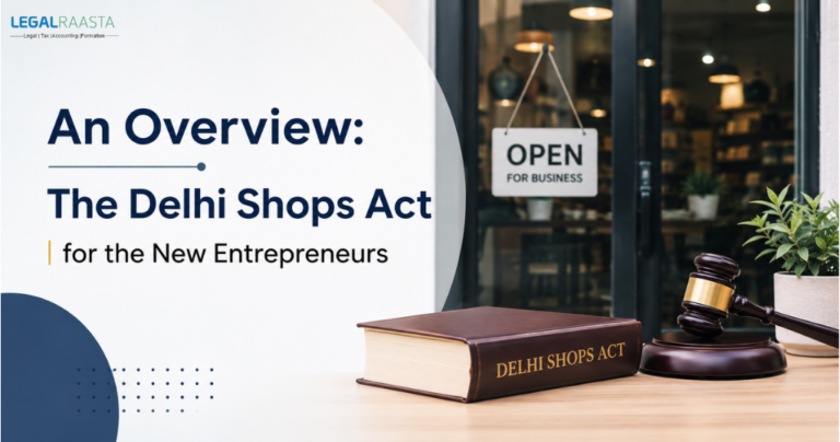 1. An Overview: The Delhi Shops Act for the New Entrepreneurs