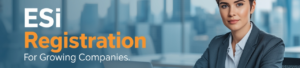 Why All Growing Companies Need to Review Their ESI Registration?