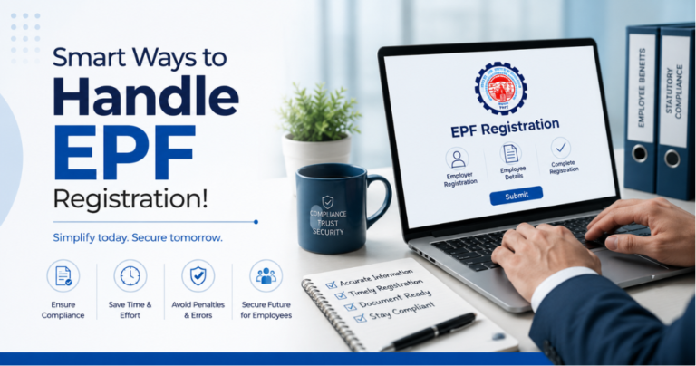 Smart Ways to Handle EPF Registration!