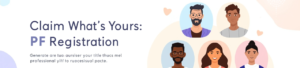 Claim What’s Yours: PF Registration Made Easy