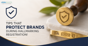Tips That Protect Brands During Hallmarking Registration!