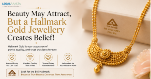 Beauty May Attract, But a Hallmark Gold Jewellery Creates Belief!