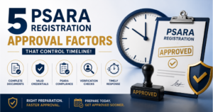 5 PSARA Registration Approval Factors That Control Timeline!