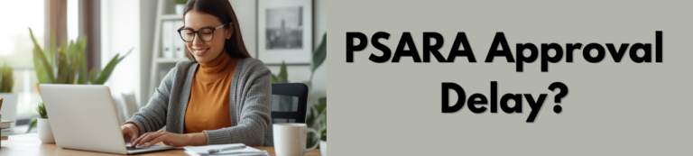 5 PSARA Registration Approval Factors That Control Timeline!