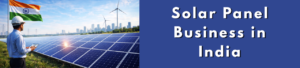 How to Start a Solar Panel Business in India in 2026: Step-by-Step Guide
