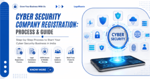 Cyber Security Company Registration in India – Complete Process & Legal Guide
