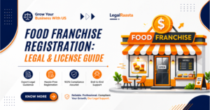 Start a Profitable Food Franchise – Registration, FSSAI & Legal Compliance Guide