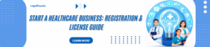 Start Your Healthcare Business in India: Complete Registration & Legal Compliance Guide