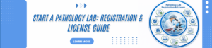 Pathology Lab Registration in India: Complete Step-by-Step License & Compliance Guide