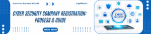 Cyber Security Company Registration in India – Complete Process & Legal Guide