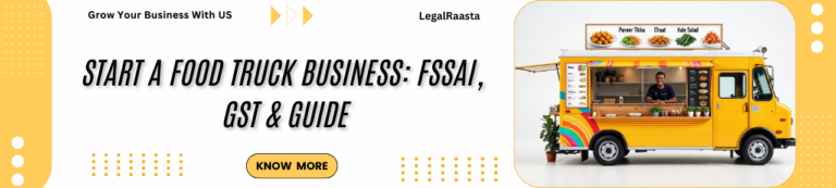 Start a Food Truck Business in India – FSSAI License, GST & Registration Guide