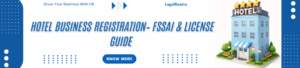 Start a Hotel Business in India – Registration, Licenses & Legal Compliance Guide