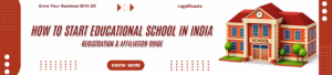How to Start a School in India: Registration, Affiliation & Legal Guide