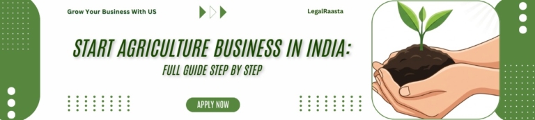 How to Start an Agriculture Business in India: Registration, Licenses & Subsidies