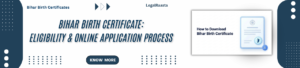 Bihar Birth Certificate: Complete Guide on Eligibility & Application Procedure