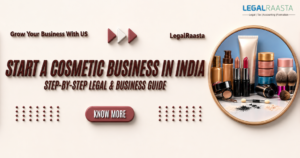 How to Start a Cosmetic Business in India: Step-by-Step Legal & Business Guide 2026
