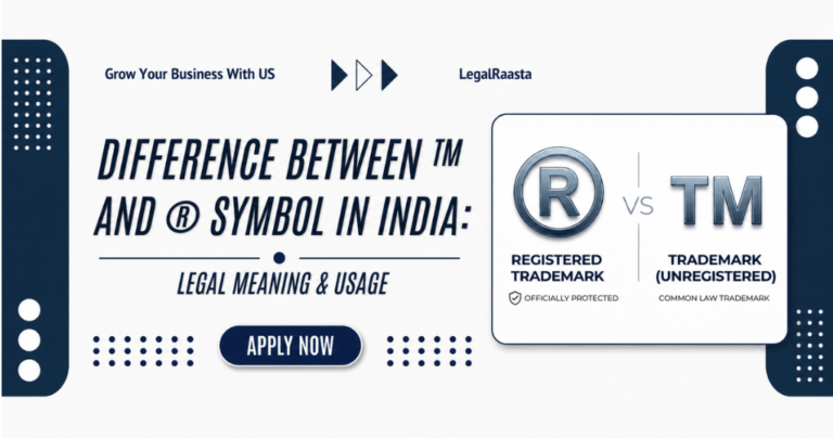 Difference Between ™ and ® in India: Legal Meaning & Usage Explained
