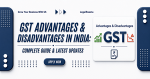 GST in India: Comprehensive Guide on Benefits, Advantages and Disadvantages