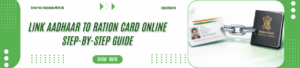 Link Aadhaar to Ration Card Online with LegalRaasta— Complete Guide