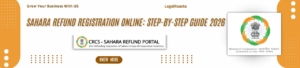 Sahara Refund Registration Online: Complete Step-by-Step Claim Process Guide