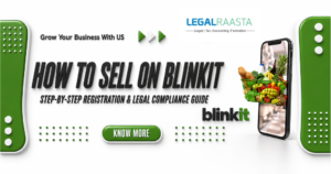 How to Sell on Blinkit in 2026: A Complete Legal & Business Guide for New Sellers