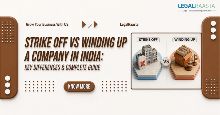 Strike Off vs Winding Up: Complete Legal Guide to Company Closure in India 2026