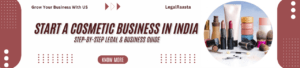 How to Start a Cosmetic Business in India: Step-by-Step Legal & Business Guide 2026
