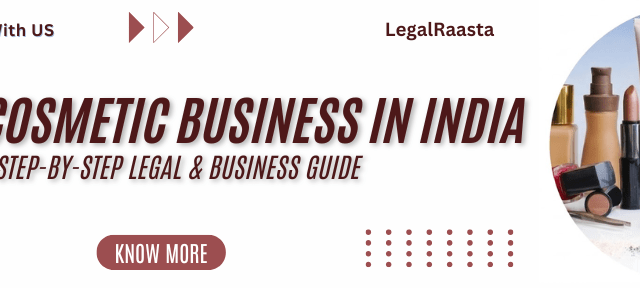 How to Start a Cosmetic Business in India: Step-by-Step Legal & Business Guide 2026