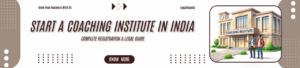 How to Start a Coaching Institute in India: Complete Registration & Legal Guide (2026)