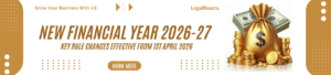 New Financial Year 2026-27: Key Rule Changes Effective from 1st April 2026