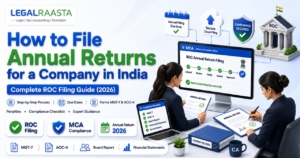 How to File Annual Returns for a Company in India: Complete ROC Filing Guide (2026)