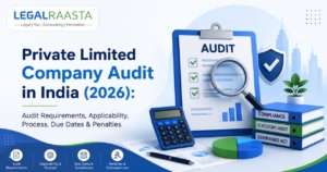Private Limited Company Audit in India (2026): Audit Requirements, Applicability, Process, Due Dates & Penalties