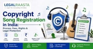 Copyright Song Registration in India: Process, Fees, Rights & Legal Protection