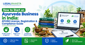 How to Start an Ayurveda Business in India: AYUSH License, Registration & Compliance Guide