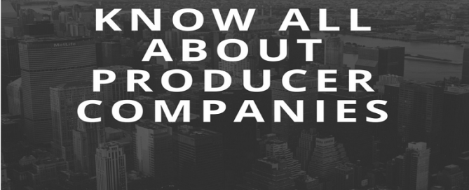 Know All About Producer Companies